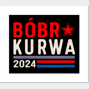 Bober Kurwas Campaign America 2024 Posters and Art